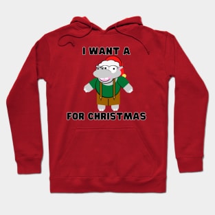 I Want A Hippopotamus for Christmas Hoodie